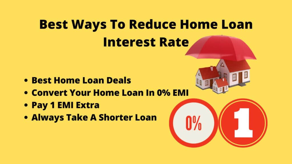 Best Ways To Reduce Home Loan Interest Rate