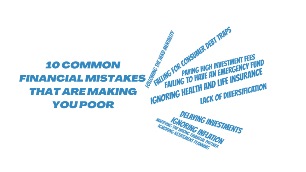 Common Financial Mistakes That Are Making You Poor