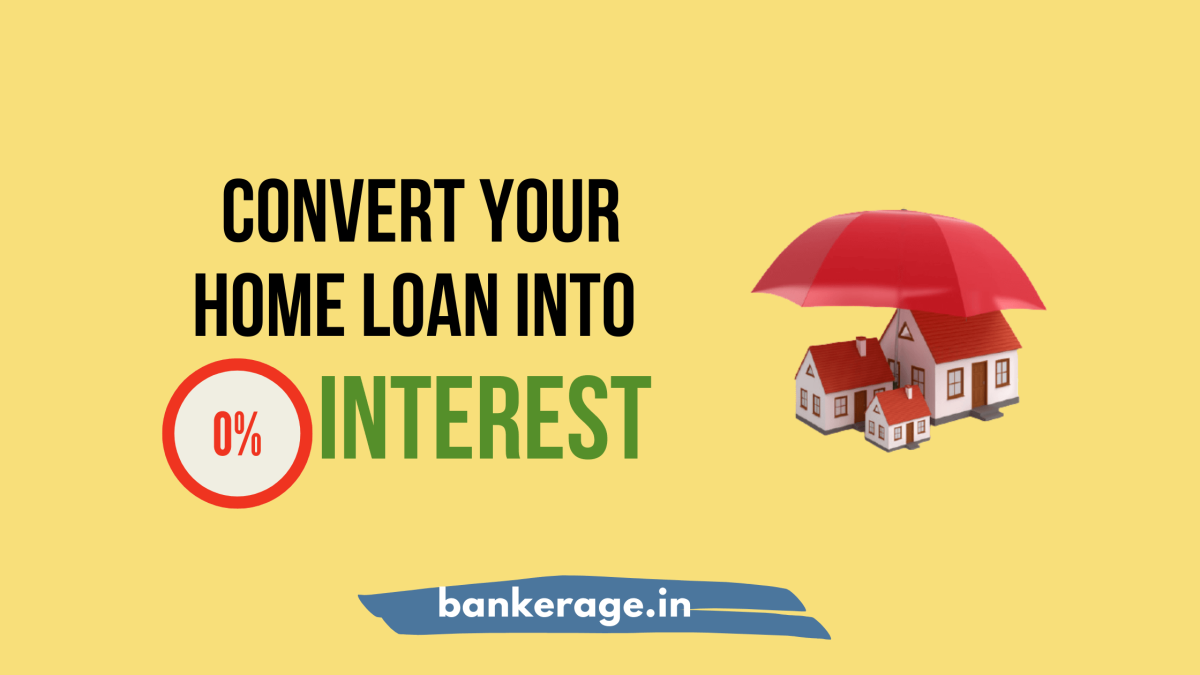 Convert Your Home Loan into 0% Interest