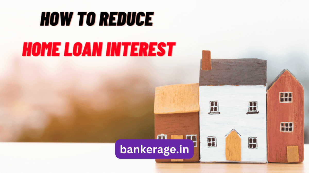 How to Reduce Home Loan Interest Strategies for Saving Money