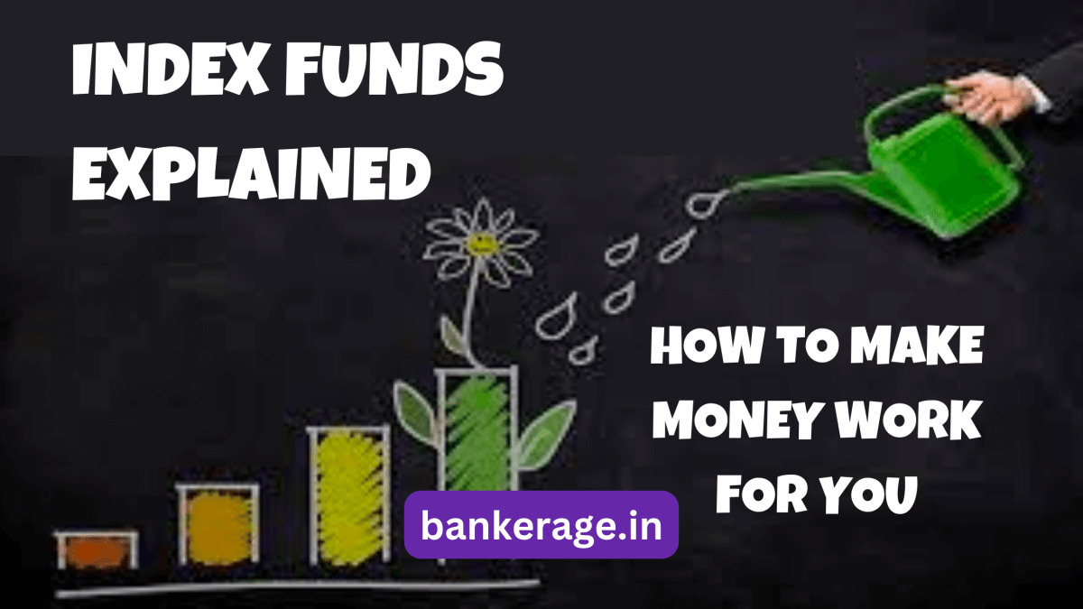 Index Funds Explained How to Make Money Work for You
