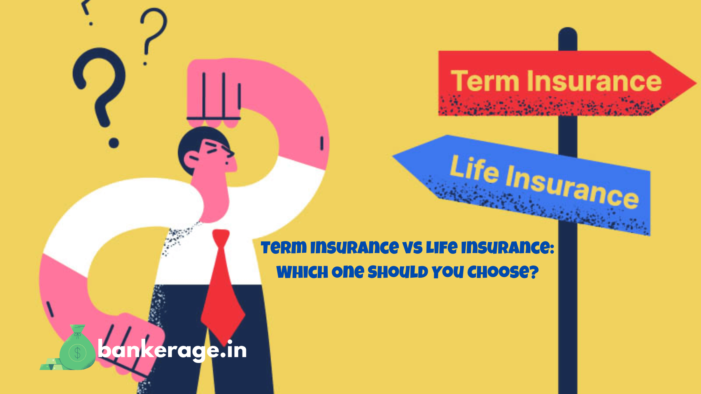 Term Insurance vs Life Insurance Which One Should You Choose