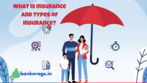 What is Insurance and Types of Insurance